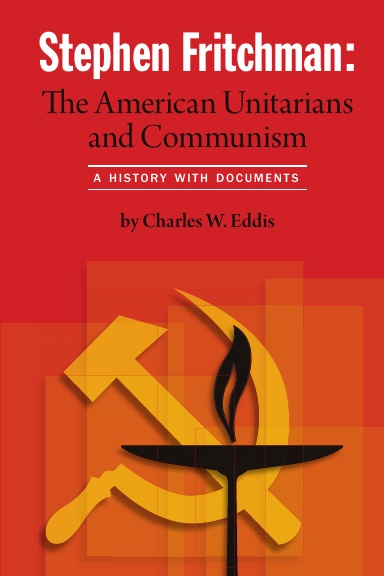 Stephen Fritchman: The American Unitarians and Communism