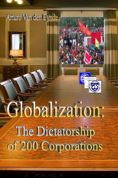 Globalization: The Dictatorship of 200 Corporations