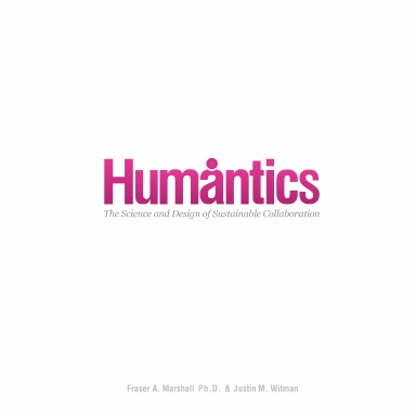 Humantics -The Science and Design of Sustainable Collaboration