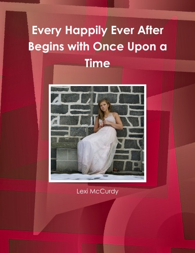 Every Happily Ever After Begins with Once Upon a Time