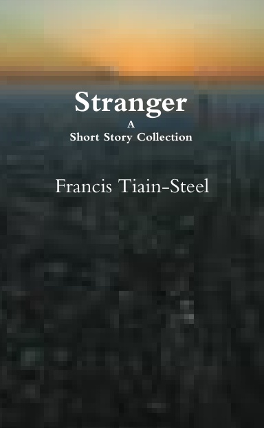 Stranger - A Short Story Collection