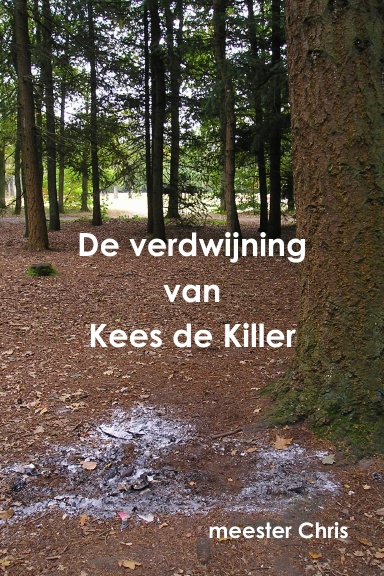 De verdwijning van Kees de Killer
