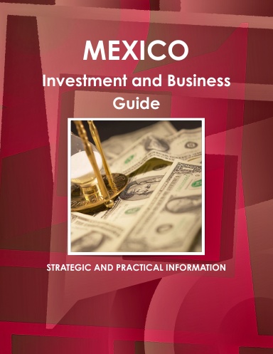 Mexico Investment and Business Guide
