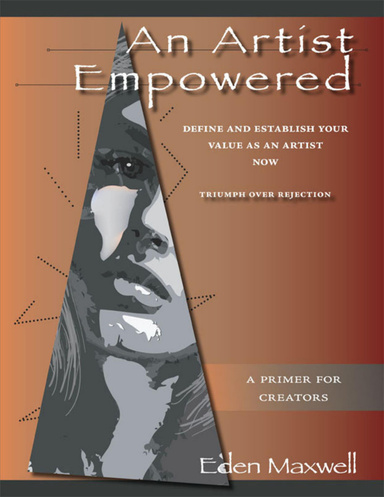An Artist Empowered: Define and Establish Your Value as an Artist—Now