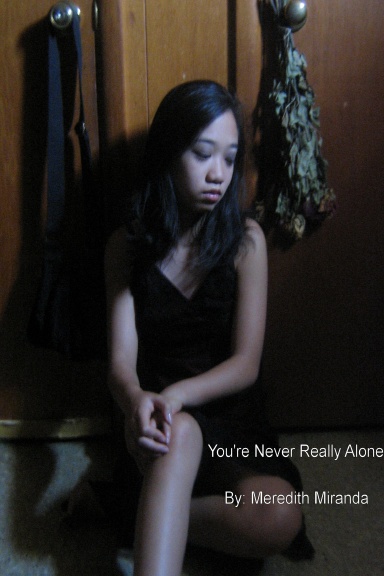 You're Never Really Alone