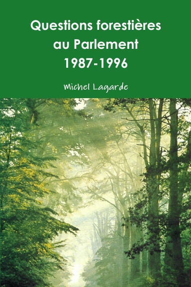 Questions forestières au Parlement 1987-1996