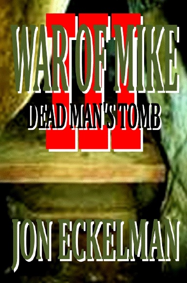 War of Mike III  Dead Man's Tomb