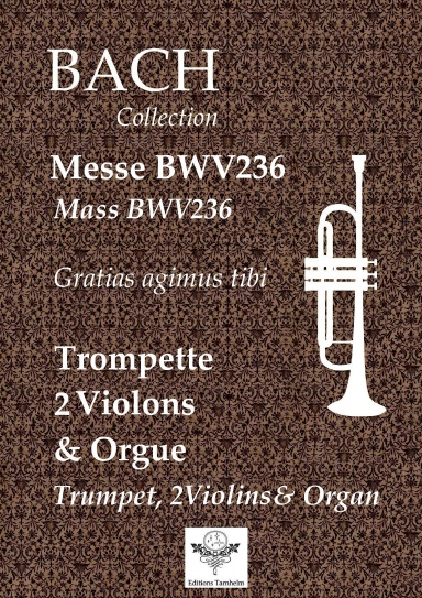 Messe BWV236 - Gratias agimus tibi - Trompette, 2 violons et Orgue / Trumpet, 2 violins & Organ