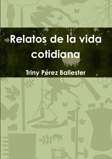 Relatos de la vida cotidiana