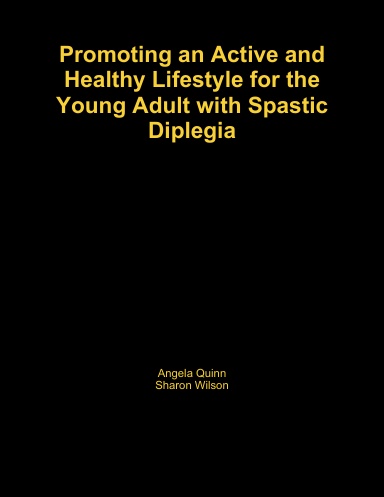 Promoting an Active and Healthy Lifestyle for the Young Adult with Spastic Diplegia