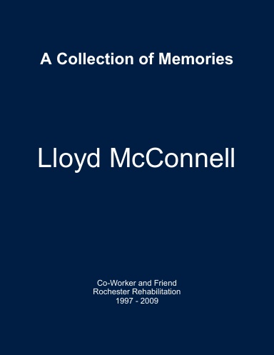 Lloyd McConnell - A Collection of Memories