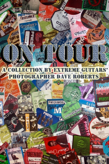 On Tour: A Collection by Extreme Guitars' Photographer Dave Roberts