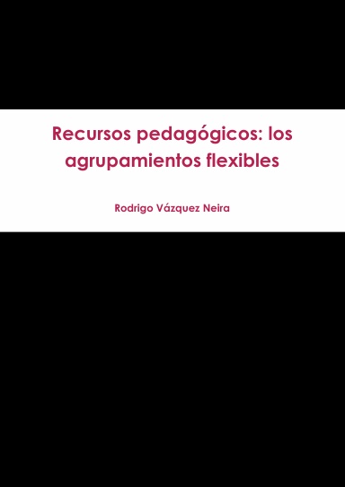 Recursos pedagógicos: los agrupamientos flexibles