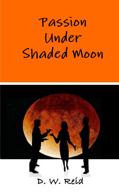Passion Under Shaded Moon