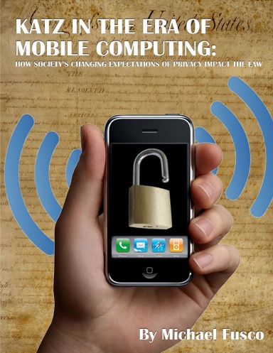 Katz in the Era of Mobile Computing: How Society's Changing Expectations of Privacy Impact the Law