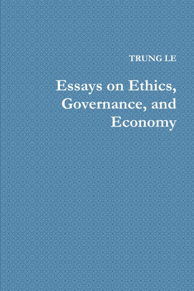 Essays on Ethics, Governance, and Economy