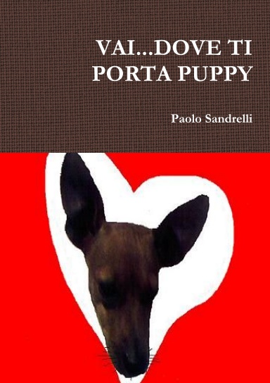 VAI...DOVE TI PORTA PUPPY