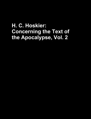 Hoskier: Concerning the Text of the Apocalypse, Vol. 2