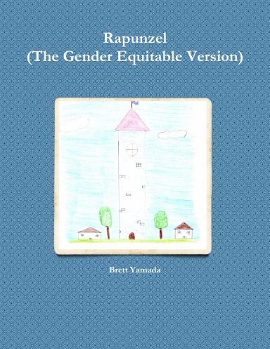 Rapunzel (The Gender Equitable Version)