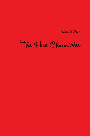 The Hoe Chronicles
