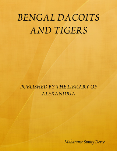 BENGAL DACOITS AND TIGERS