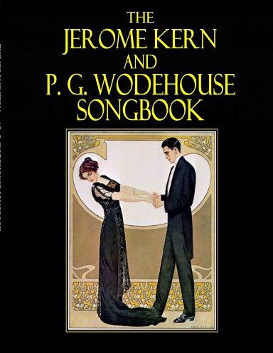 THE JEROME KERN And P. G. WODEHOUSE SONGBOOK