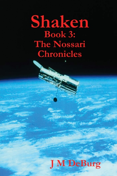 Shaken: Book 3 The Nossari Chronicles