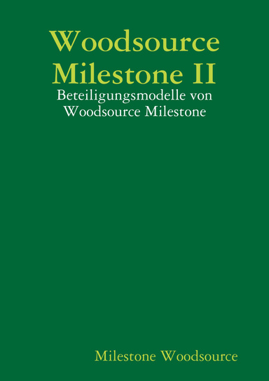 Woodsource Milestone II