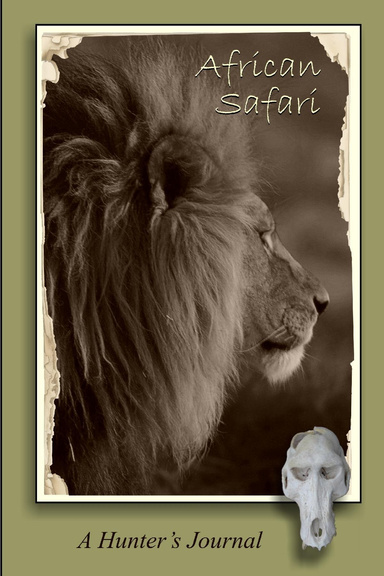 African Safari : A Hunter'S Journal.