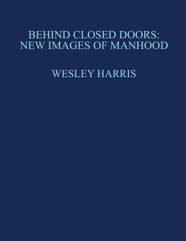 Behind Closed Doors: New Images of Manhood