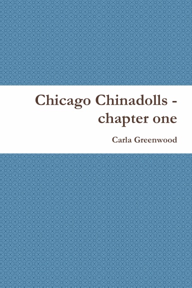 Chicago Chinadolls - chapter one