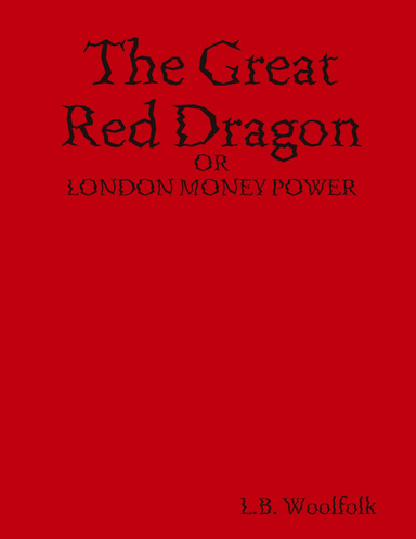 The Great Red Dragon or London Money Power