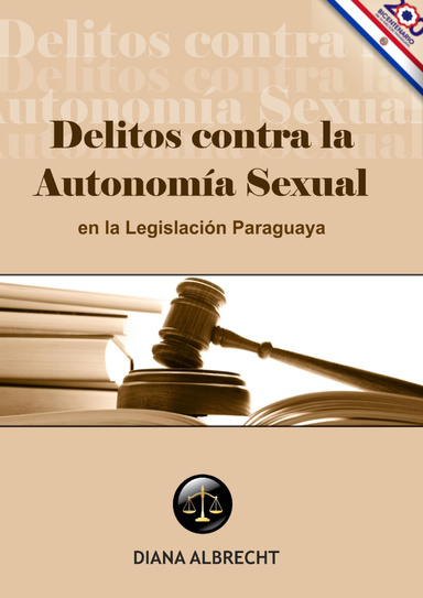 Delitos contra la Autonomía Sexual en la Legislación Paraguaya