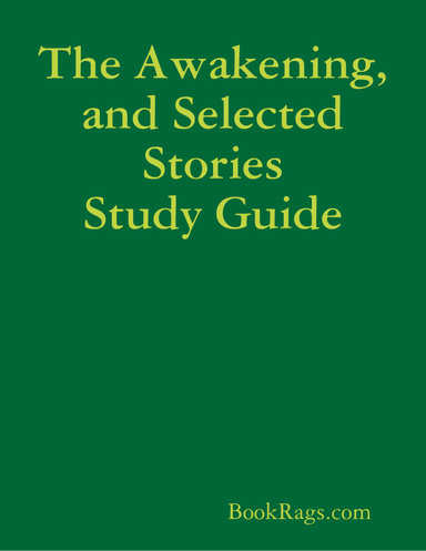The Awakening, and Selected Stories Study Guide