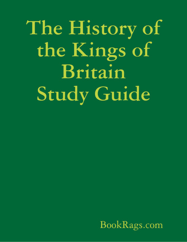 The History of the Kings of Britain Study Guide