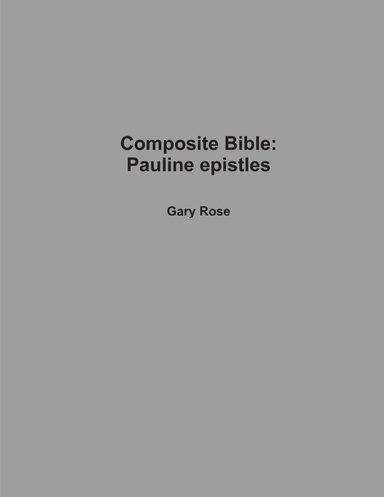 Composite Bible: Pauline epistles