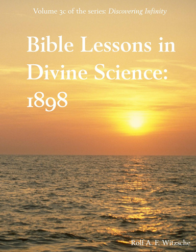Bible Lessons in Divine Science: 1898