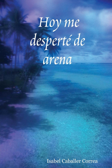 Hoy me desperté de arena