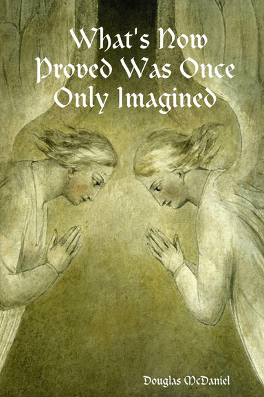 What's Now Proved Was Once Only Imagined