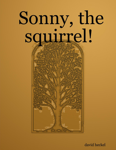 Sonny, the squirrel!