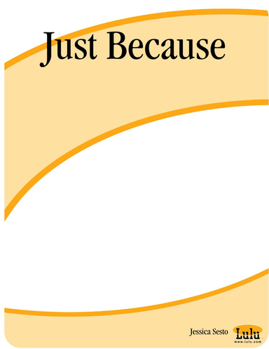 Just Because