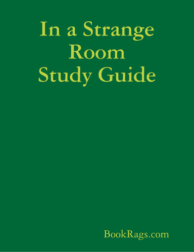 In a Strange Room Study Guide