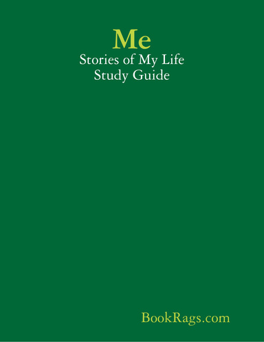 Me: Stories of My Life Study Guide