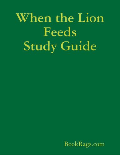 When the Lion Feeds Study Guide
