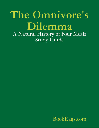 The Omnivore's Dilemma: A Natural History of Four Meals Study Guide