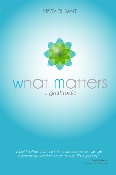 What Matters....Gratitude