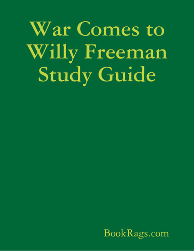 War Comes to Willy Freeman Study Guide