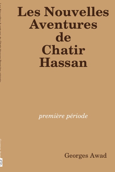 Les Nouvelles Aventures de Chatir Hassan Première période