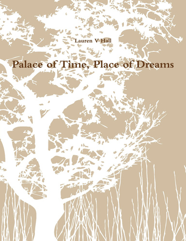 Palace of Time, Place of Dreams
