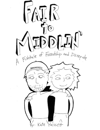 Fair to Middlin': A Fishtale of Friendship and Disrepute